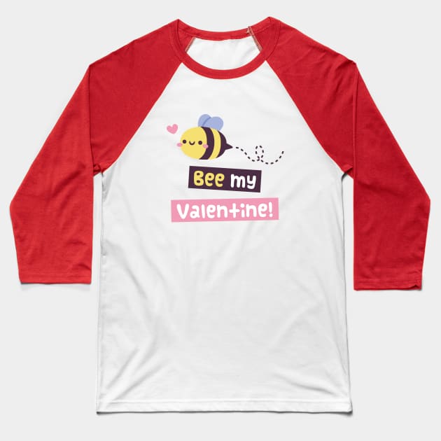 Kawaii Bee My Valentine Pun Baseball T-Shirt by rustydoodle